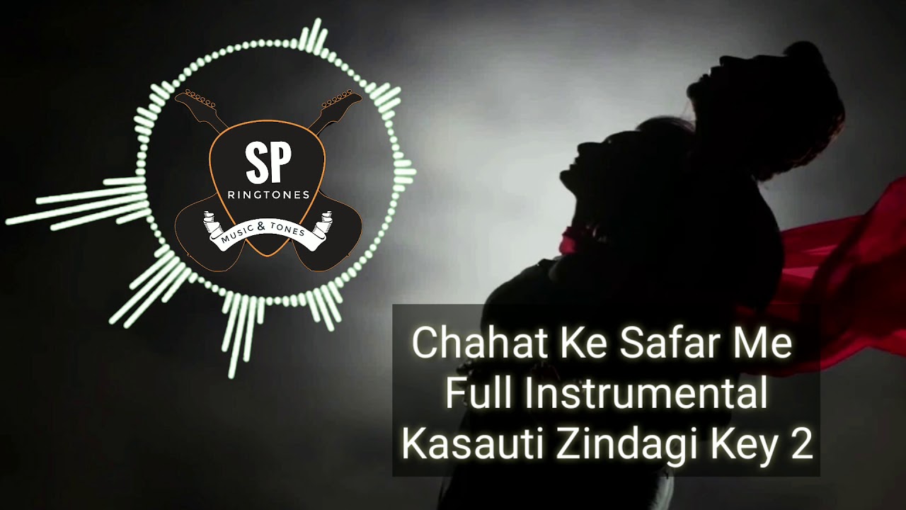 Chahat Ke Safar Me Full Instrumental   Kasauti Zindagi Key 2  Star Plus