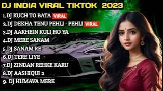 DJ INDIA VIRAL TIKTOK 2023 || KUCH TO BATA REMIX FULL BASS  ALBUM 2023