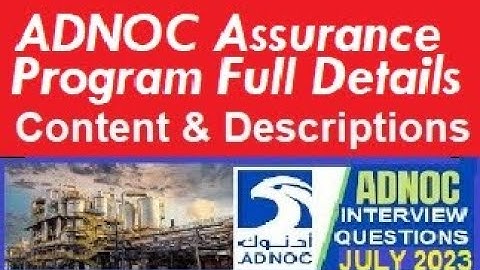 ADNOC ASSURANCE PROGRAM FULL DETAILS.#hse #safetyfirstlife #westchamparan #safetyfirst #adnoc #india