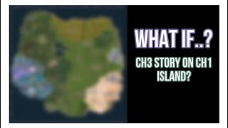 What If The Fortnite Chapter 3 Story Happened on the Chapter 1 Island? (Map Concept)