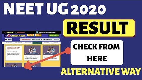 NEET RESULT 2020 : CHECK HERE NOW : ALTERNATE WEBSITE
