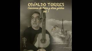 Contigo Peñi/Osvaldo Torres/Canciones de París y otras yerbas (2022)