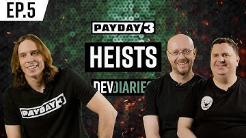 PAYDAY 3 | Dev Diary | Episode 5: Heists