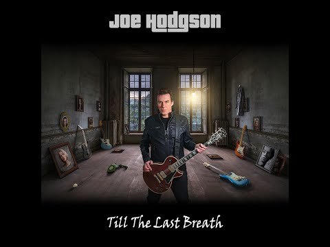 Joe Hodgson - Till The Last Breath - [Official video]