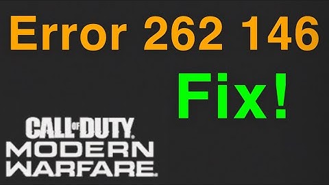 Modern Warfare How to Fix Error Code 262 146