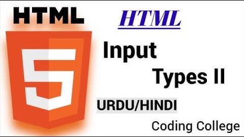 New Input types in HTML 5| Class 25 | || Coding college ||