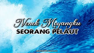 NENEK MOYANGKU SEORANG PELAUT by whasyik muzic [Original Song] - Lagu Dengan Semangat Bahari