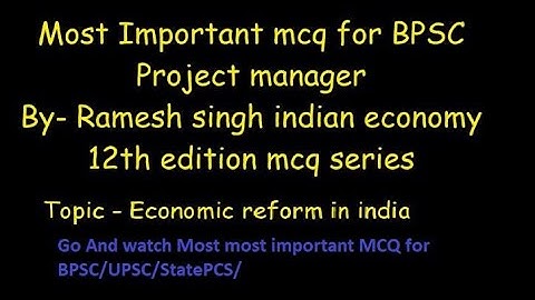 #Most#important#BPSC#projectmanager#Rameshsigh#Indian#EconomicReforminindia#MCQ#series#Part = 12