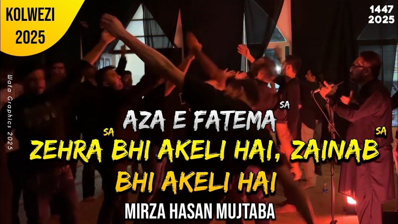 Akeli Hai Zehra sa | New Noha By Mirza Hasan Mujtaba | Kolwezi Azadari | Zahra'o Zainab