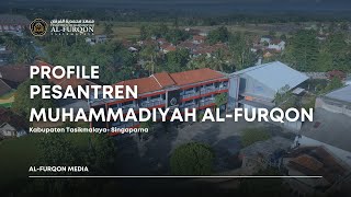 Profile Pesantren Muhammadiyah Al-Furqon- Singaparna Tamalaya