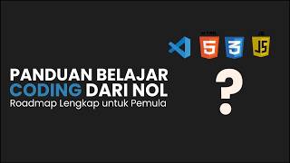 Panduan Belajar Coding dari Nol: Roadmap Menjadi Developer untuk Pemula
