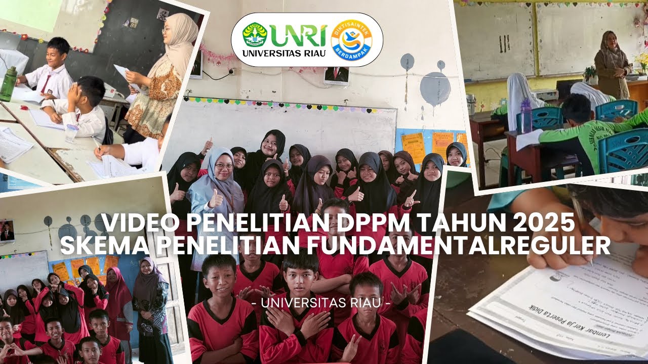 VIDEO PENELITIAN DPPM TAHUN 2025 SKEMA PENELITIAN FUNDAMENTAL REGULER - UNIVERSITAS RIAU