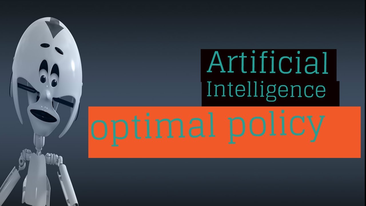 Artificial intelligence Markov Decision Processes optimal policy
