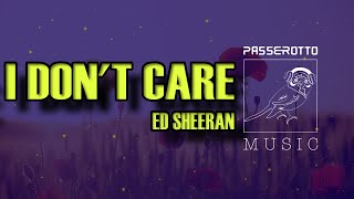 I Don’t Care [Ed Sheeran] | Sped Up ‘n’ Reverb