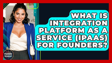 What Is Integration Platform As A Service (iPaaS) For Founders? - Founders Supporting Founders