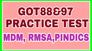 GOT 88 AND 97 PRACTICE TEST RMSA MDM PINDICS