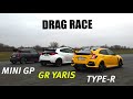 DRAG RACE : GR Yaris VS Mini GP VS Civic Type-R limited Edition