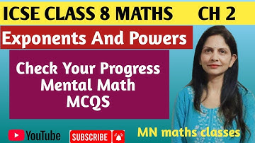 ICSE Class 8 Maths Chapter 2 || Exponents And Powers|| Check Your Progress|| Mental Math || MCQS