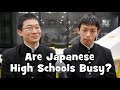 Are Japanese High School Students Really Busy? (Interview)