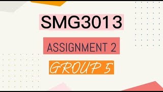 Assignment 2 SMG3013 Group 5