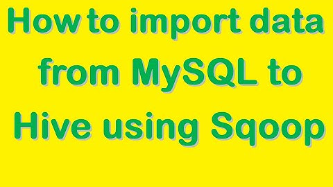 How to import data from MySQL to Hive using Sqoop