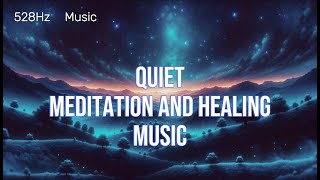 【Good sleep\/Solfeggio frequency 528Hz】Quiet meditation and Healing music