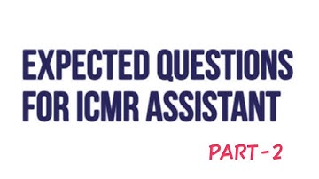 Expected GA Questions for ICMR ASSISTANT Part-2