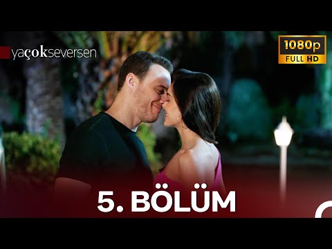 Ya Çok Seversen 5. Bölüm (FULL HD)