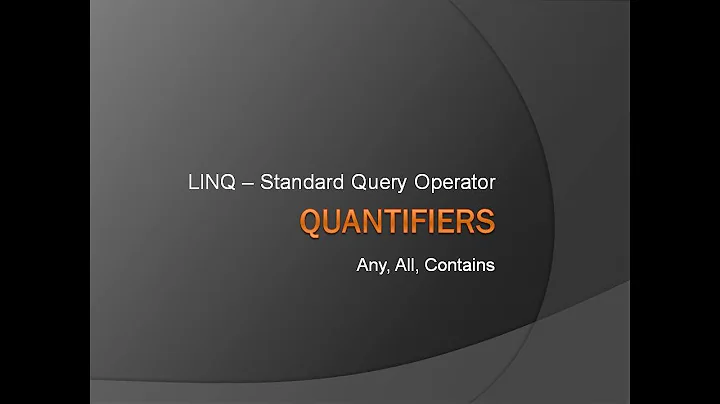 Linq Quantifiers Operators - Any | All | Contains