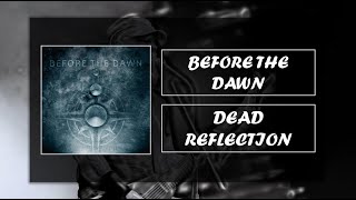 Dead Reflection  - Before The Dawn [Sub Inglés - Español]