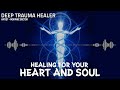 Healing for your heart and soul/Deep trauma healer/morphic field
