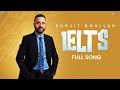 Surjit bhullar  ielts  bittu cheema  joy atul  latest punjabi song 2024