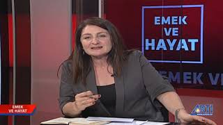 Emek ve Hayat - Dilek Dindar Konuk: Nilgün Avan-Serkut Bozkurt 23 Mayıs 2019