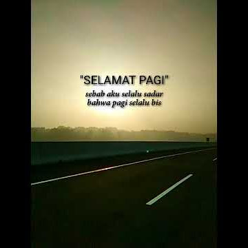 #statuskeren #statuswa #quoteskekinian.             Status wa  Selamat pagi versi lagu barat