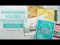 Embossing Folder Techniques (Simon Says Stamp Embossing Folders)