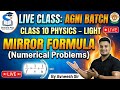 Light -Part 5 | Mirror Formula | Agni Batch Live Class | Class 10 NCERT | Avneesh Sir | Shiksha Plus