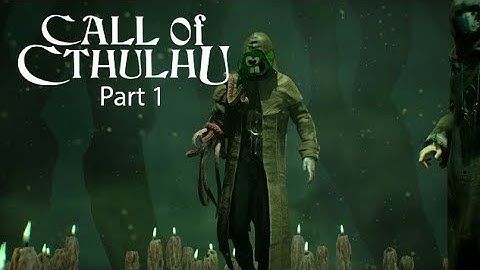 [Dopefish] Call of Cthulhu - Part 1 (Full Livestream)