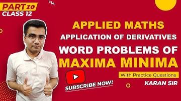 Class 12 Applied Maths Ch 6 | Maxima Minima Word Problems | Application of Derivatives Applied Maths
