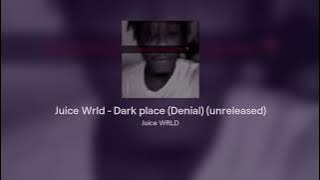 Juice Wrld - Dark place (Denial) (unreleased)