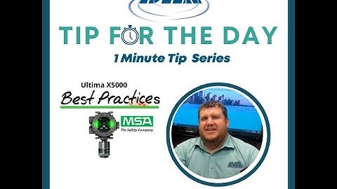 The BEST Practices for the MSA X5000 Gas Monitor | DHA Tip For The Day