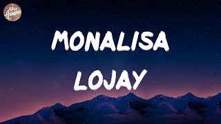 Lojay - Monalisa (Lyrics)