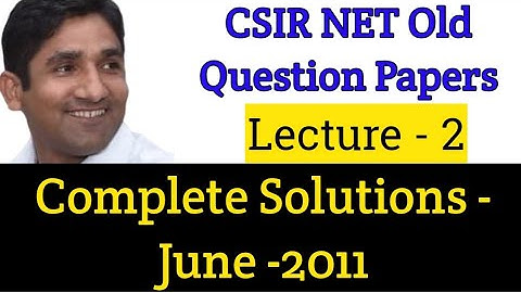 CSIR NET Old Question Papers Solutions || Mathematical Science || June-2011 || Lecture-2 || Part-B