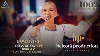 Camelia Pop - Colaj De Joc | Partea 2 | Nunta Bogdan \u0026 Romina