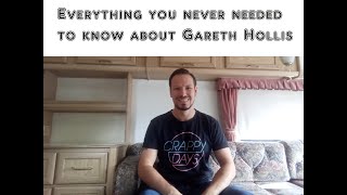 Everything You Never Needed To Know About Gareth Hollis  Episode 1