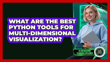 What Are The Best Python Tools For Multi-dimensional Visualization?