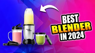 Best Blenders in 2024 | Best Smoothie Blenders 2024