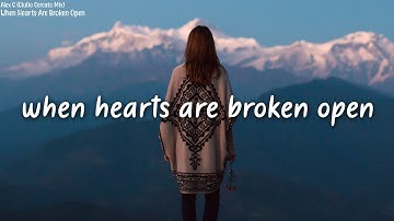 Alex G - When Hearts Are Broken Open (Lyrics) Giulio Cercato Mix