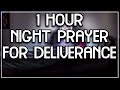 1 hour prayer for sleep  night deliverance