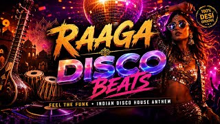 RAAGA DISCO BEATS 💿✨ | Feel the Funk • Indian Disco House Anthem | Vibe Kar Music