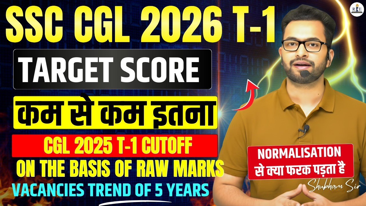 SSC CGL 2026 Tier-1 Target Score 📈 | Vacancy Trend + Cutoff Normalisation Impact | Shubham Sir